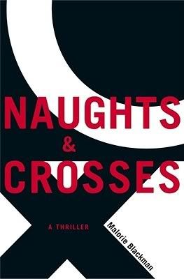 Naughts and Crosses / Malorie Blackman